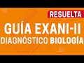 Guía EXANI-II - Biología Diagnóstico 2021