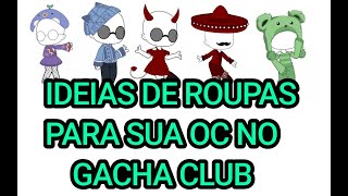 ͟͟͞͞🍨 10 IDEIAS DE ROUPAS GACHA CLUB! #1