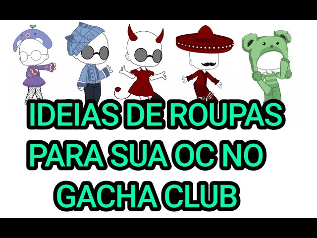 ͟͟͞͞🍨 10 IDEIAS DE ROUPAS GACHA CLUB! #1