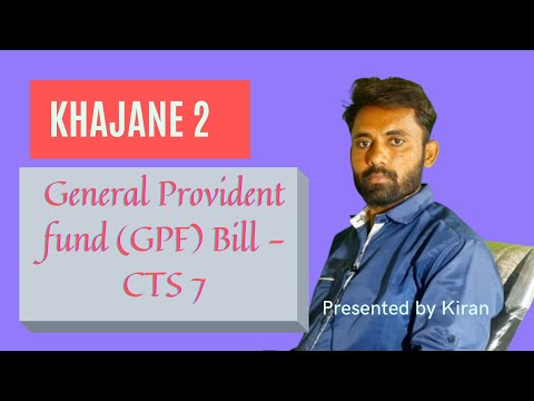 General Provident fund (GPF) Bill - CTS 7 Preparation in khajane 2 by Kiran