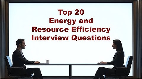 Top 20 AI Energy and Resource Efficiency Interview Questions