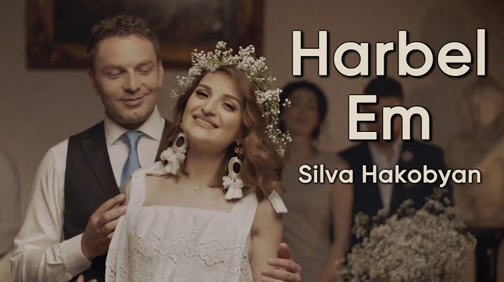 Silva Hakobyan - Harbel Em (Official Music Video)