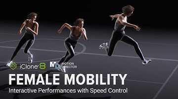 Motion Director Female Mobility | Interactive Performances with Speed Control | iClone 8