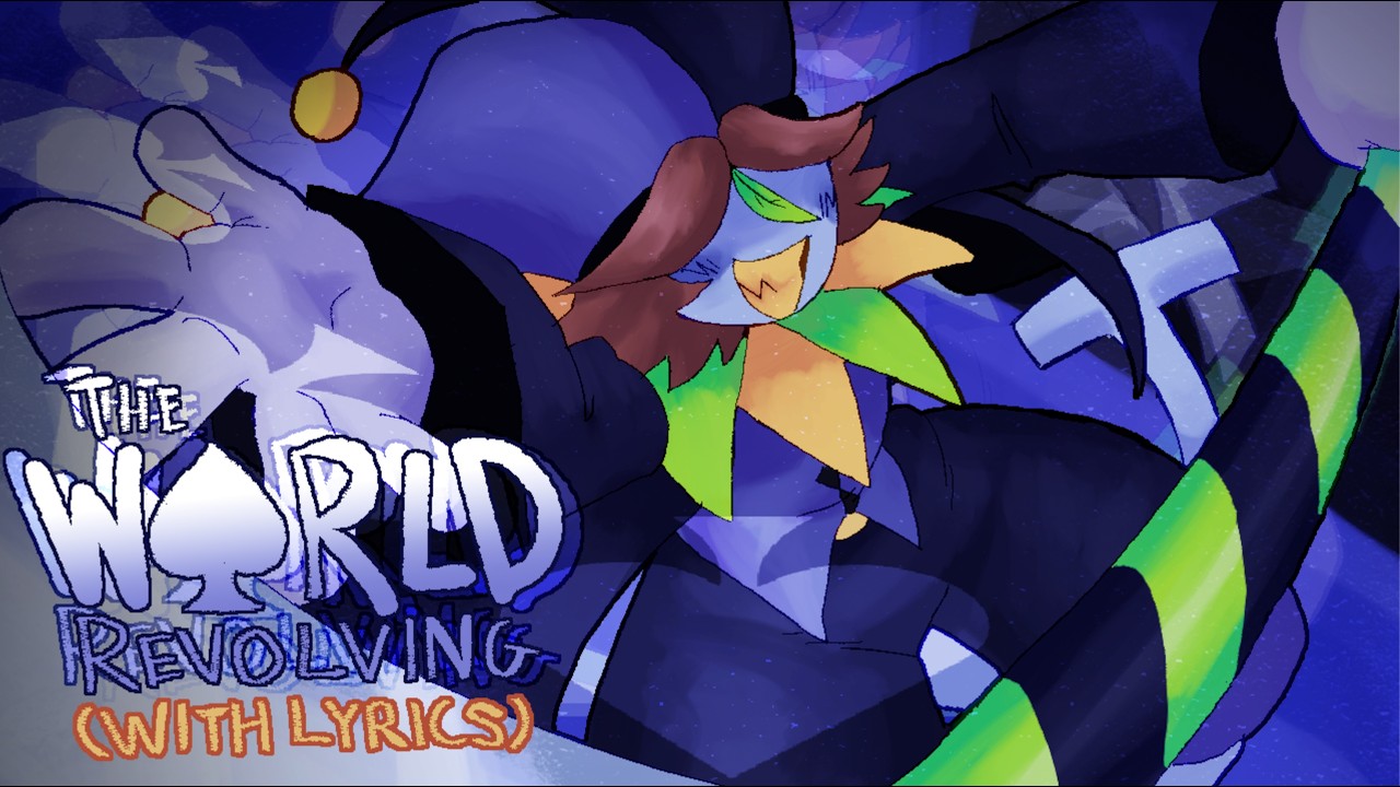THE WORLD REVOLVING (WITH LYRICS!)【Chai!】(DELTARUNE CHA… — Transcript