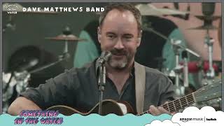 Dave Matthews Band - 6/19/2022 Something in the Water, Washington DC