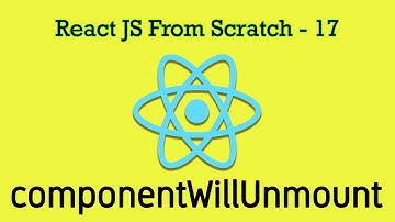 React JS 17 - Component Will Unmount Lifecycle. Component Before Removed From DOM. Practical IT