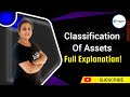 💼 Classification of AssetsinAccounting | Fixed,Current,Tangible&IntangibleAssets ExplainedinDetail 📊
