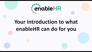 Training Session 1 - Your Introduction to what enableHR can do for you