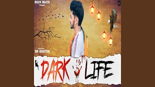 Dark Life - Dk Khatod