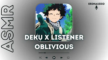 Deku x Listener [Oblivious | feat. Uraraka, Jiro & Yaoyorozu] ASMR