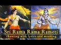 Sri rama rama rameti     with lyrics and meaning