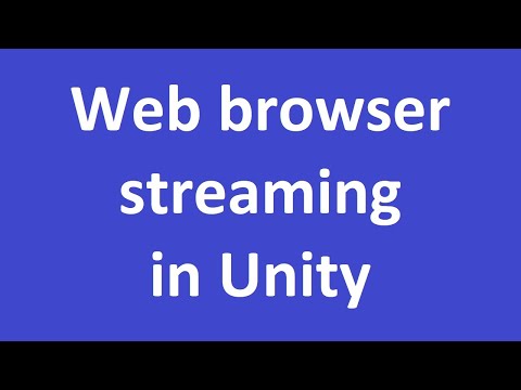 Web browser streaming in Unity