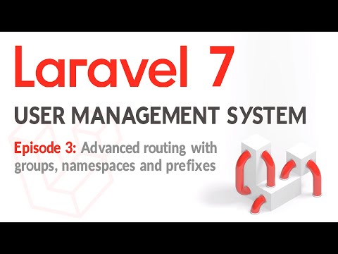 Laravel 7 - User login and management system with roles - EP3 Advanced Laravel routing.