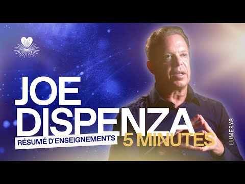 JOE DISPENZA EN 5 MINUTES : RÉSUMÉ DE SA MÉTHODE