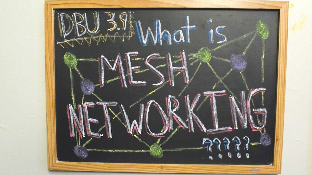 What is "Mesh Networking?" | Dan Brown's Universe (3.9) - What is "Mesh Networking?" | Dan Brown's Universe (3.9)