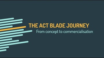 ORE Catapult - The ACT Blade Journey