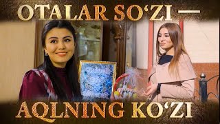 "Оталар сўзи-ақлнинг кўзи" Янги сони | Otalar so'zi-aqlning ko'zi
