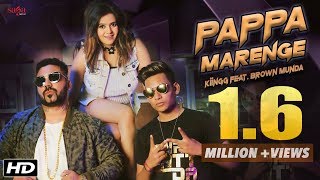 Papa Marenge (Full Song) - Kiingg Feat Brown Munda, Shristi New Hindi Song 2018 Latest Hit Song