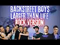 BACKSTREET BOYS - LARGER THAN LIFE - ROCK VERSION (Paolo Uzo Valli, Mattia Tedesco, Umberto Vitale)