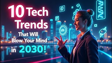10 Top New Technology Trends Define in the Future