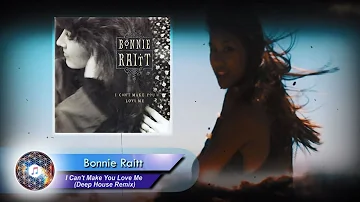 Bonnie Raitt - I Can't Make You Love Me (Deep House Remix)