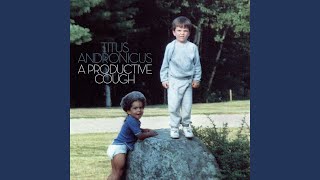 Video thumbnail of "Titus Andronicus - Real Talk"