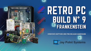 Frankenstein Retro PC Build - Windows Neptune und Pre-Release Hardware | #RetroBastelei 9.0 (2025)