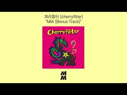 [Official Audio] cherryfilter(체리필터) - MIA (Bonus Track)