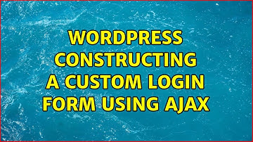 Wordpress: Constructing a custom login form using ajax