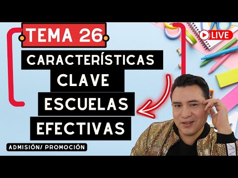 EN VIVO 🔴 | TEMA 26. CARACTERÍSTICAS CLAVES DE LAS ESCUELAS EFECTIVAS. Expectativas Clave de una Institución Educativa Efectiva