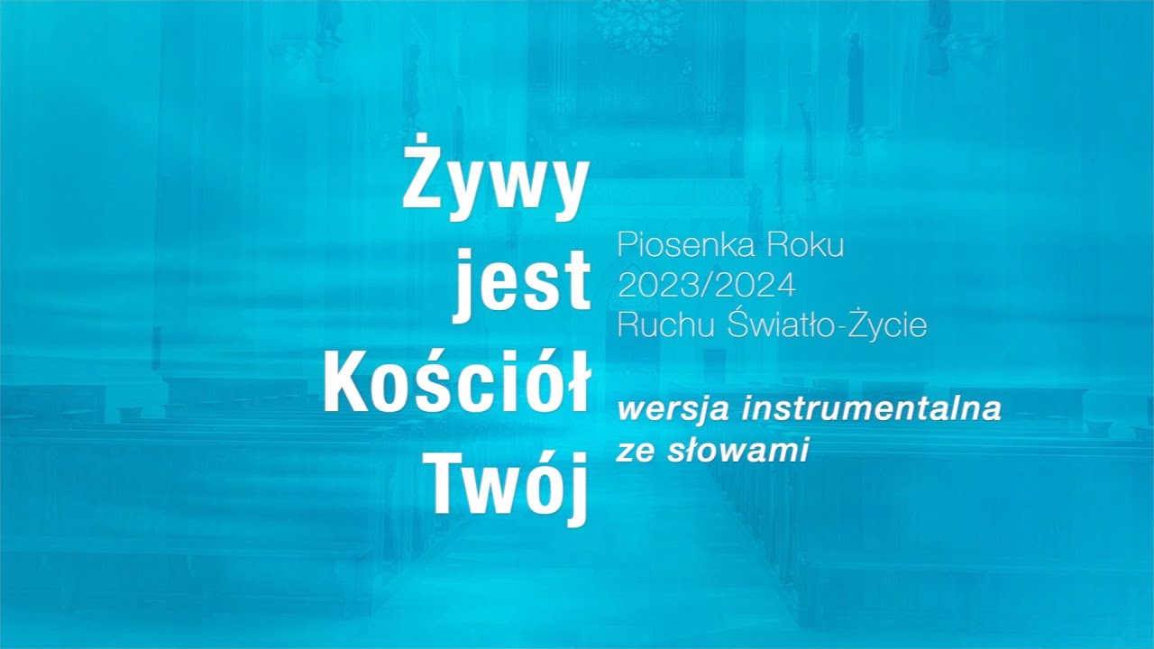 ŻYWY JEST KOŚCIÓŁ TWÓJ // Piosenka Roku 2023/2024 Ruchu Światło-Życie / wersja instrumentalna