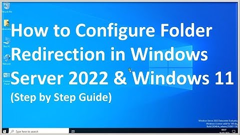 How to Configure & Deploy Folder Redirection GPO in Windows Server 2022  (Step by Step Guide)