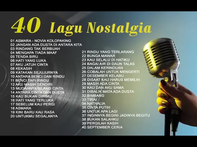 40 Lagu Nostalgia Paling Enak Di Dengar 2023 class=