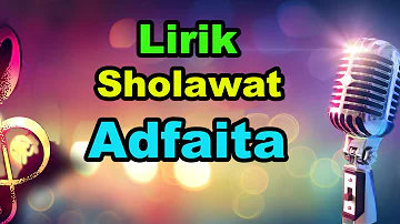 Sholawat Adfaita | Lirik Arab, Latin dan Terjemahan