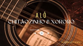 Alô - Chitãozinho Xororó