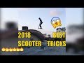 World's Best And Most Epic Scooter Tricks 2018