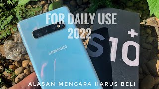 Samsung Galaxy S10 PLUS 2022 || Alasan mengapa Harus BELI || HANDS ON || Indonesia