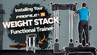 Installing Your NEW! Profile® PRO Weight Stack Functional Trainer