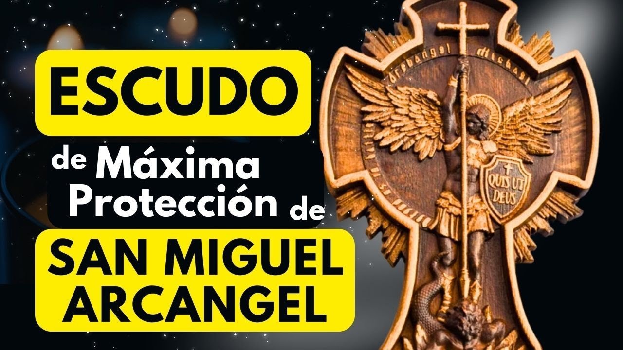 oración PROTECCIÓN DIARIA 🙏con el ESCUDO DE SAN MIGUEL ARCANGEL - YouTube