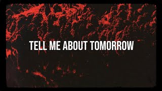 Video thumbnail of "JXDN - Tell Me About Tomorrow (Official Lyric Video)"