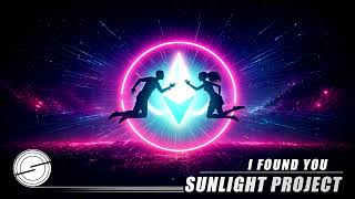Sunlight Project - I Found You [Sunlight Tunes]