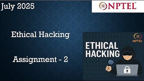 NPTEL ETHICAL HACKING WEEK 2 ASSIGNMENT 2 ANSWERS | July 2025