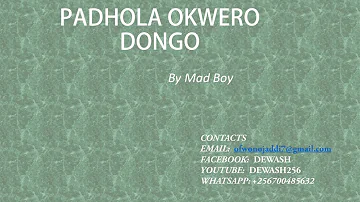 Padhola Okwero Dongo - Mad Boy