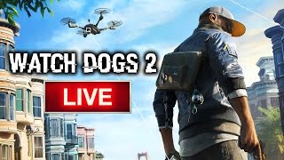 Watch Dogs 2 LIVE Free Roam Gameplay - A Walkthrough of Gameplay Features on PS4