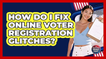 How Do I Fix Online Voter Registration Glitches? - First Time Voter Expert