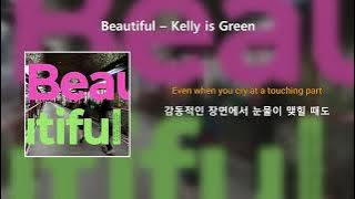 Beautiful - Kelly is Green (가사 번역, 한글 자막)