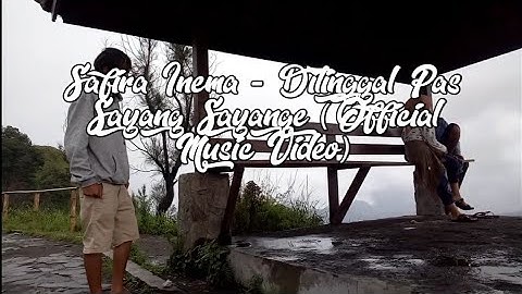 Safira Inema - Ditinggal Pas Sayang Sayange (Official Music Video)