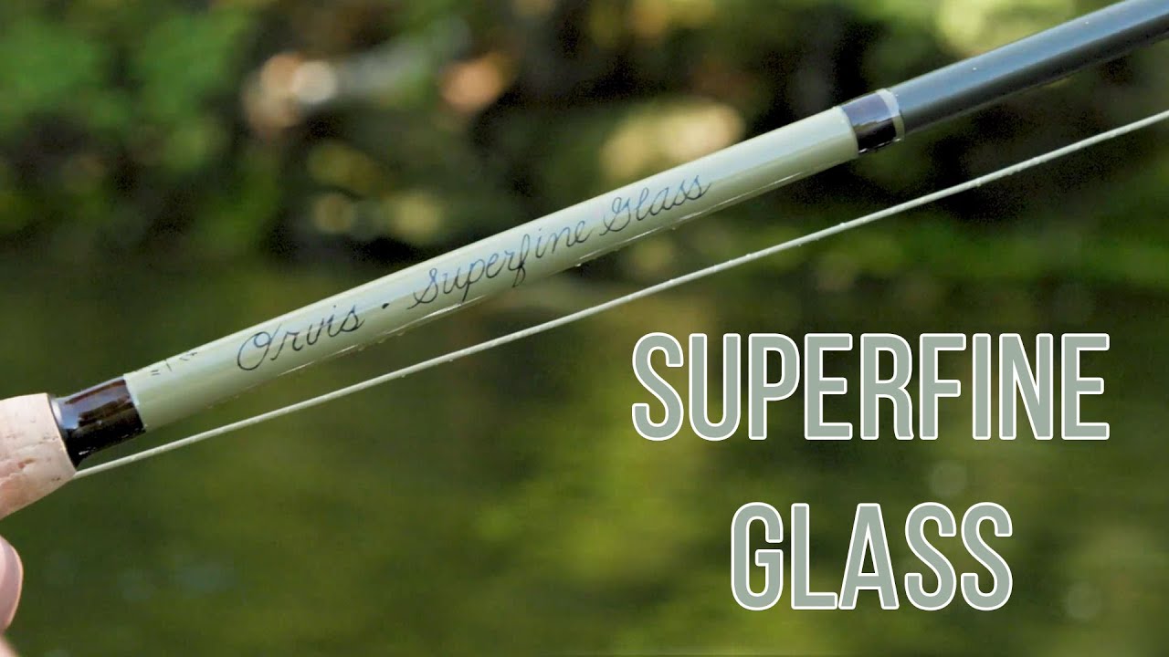 Orvis Superfine Glass Fly Rod Review