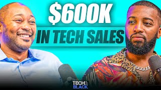 How To Make $600K in Tech Sales! (MUST WATCH!)