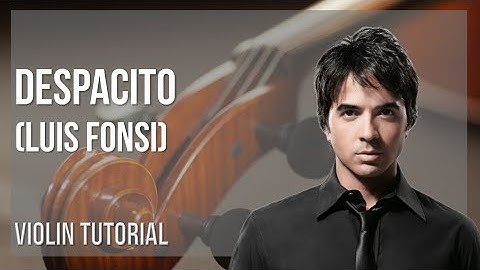 How to play Despacito by Luis Fonsi on Violin (Tutorial)